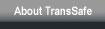 About TransSafe